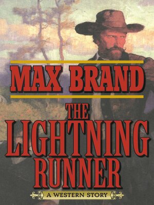 cover image of The Lightning Runner: a Western Story